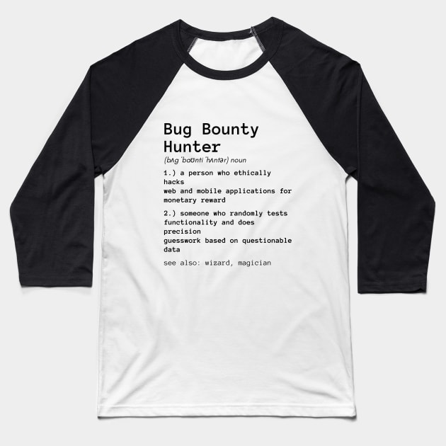 Bug Bounty Hunter Baseball T-Shirt by leo-jess